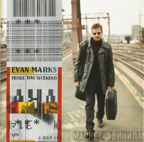 Evan Marks - Three Day Weekend