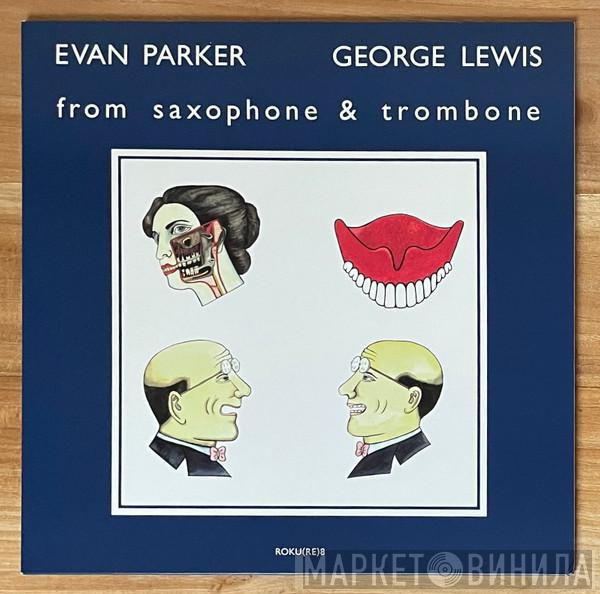 Evan Parker, George Lewis - From Saxophone & Trombone