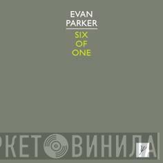  Evan Parker  - Six Of One