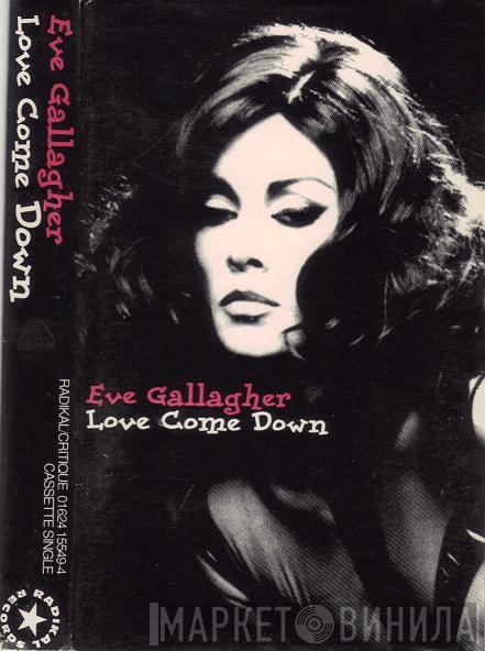  Eve Gallagher  - Love Come Down