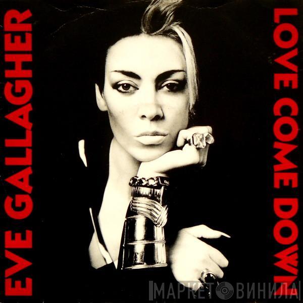  Eve Gallagher  - Love Come Down