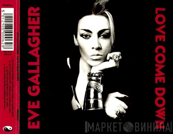  Eve Gallagher  - Love Come Down