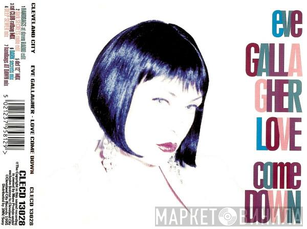  Eve Gallagher  - Love Come Down