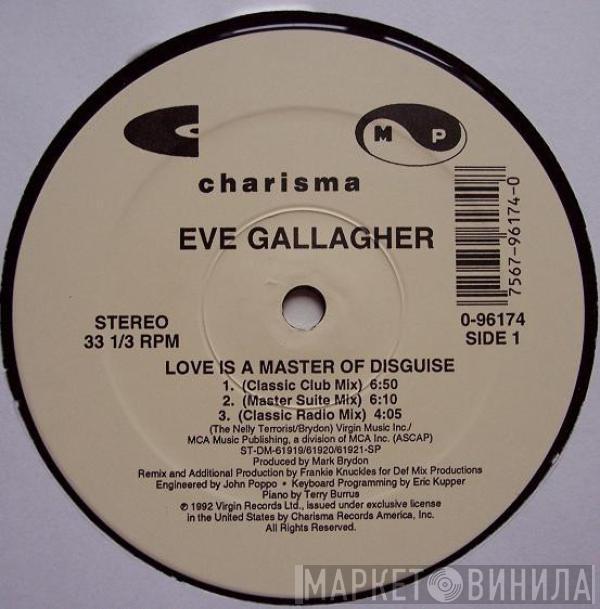  Eve Gallagher  - Love Is A Master Of Disguise