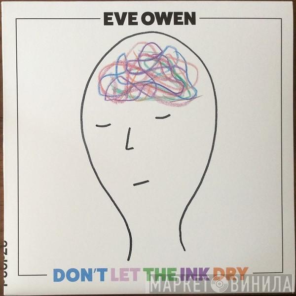 Eve Owen - Don't Let the Ink Dry