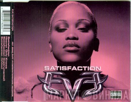 Eve  - Satisfaction