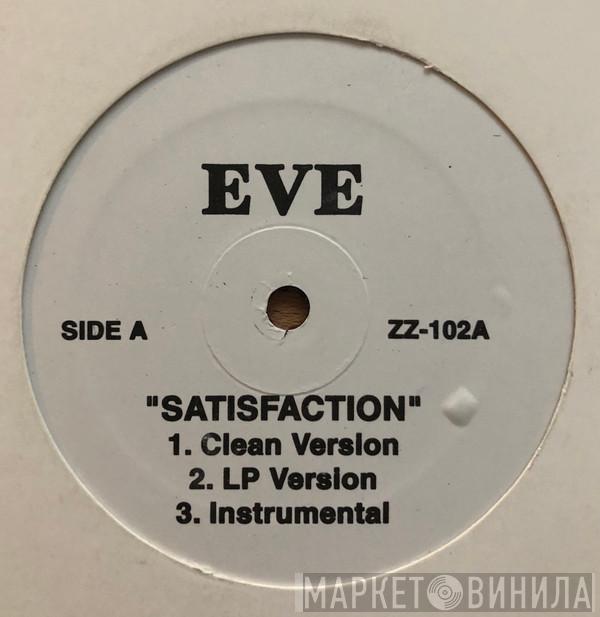  Eve   - Satisfaction