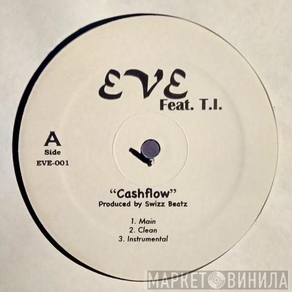 Eve , T.I. - Cashflow