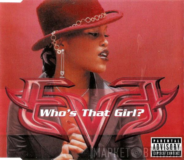 Eve  - Who's That Girl?