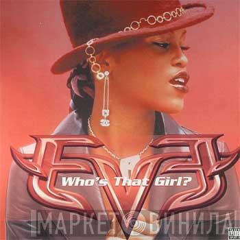 Eve  - Who's That Girl