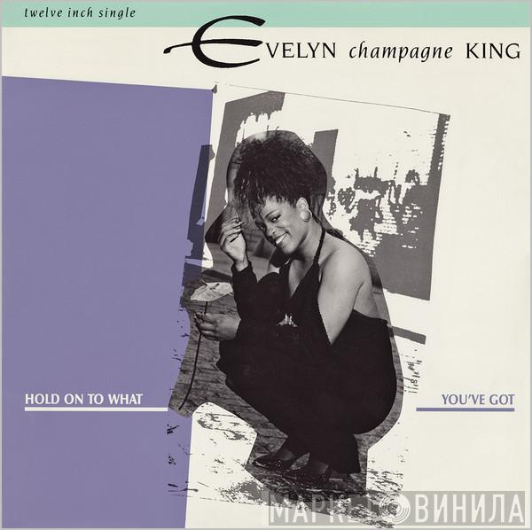  Evelyn King  - Hold On To What You've Got