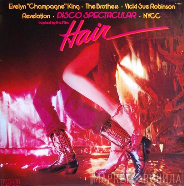 , Evelyn King , The Brothers , Vicki Sue Robinson , The New York Community Choir  Revelation   - Disco Spectacular (Inspired By The Film "Hair")