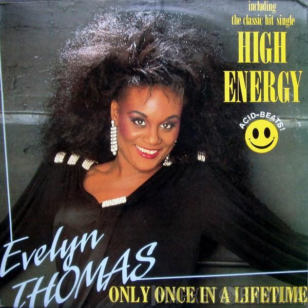  Evelyn Thomas  - High Energy / Only Once In A Lifetime