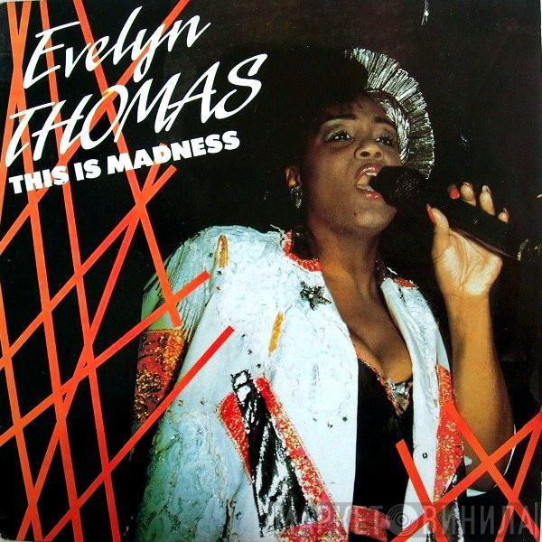  Evelyn Thomas  - This Is Madness
