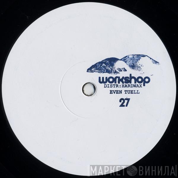Even Tuell - Workshop 27