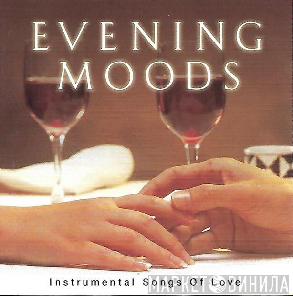  - Evening Moods - Instrumental Songs Of Love