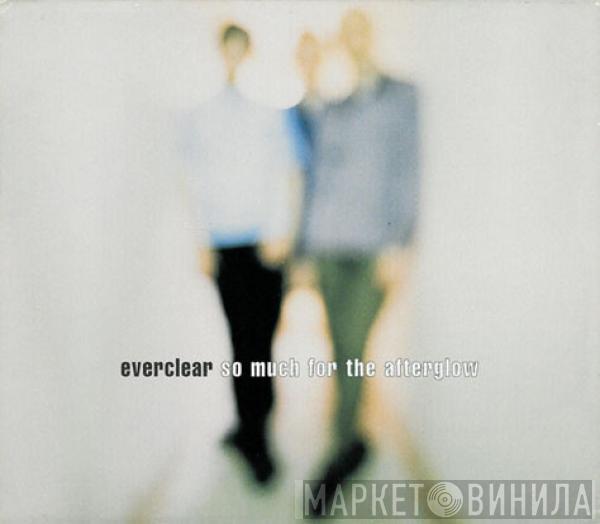 Everclear - So Much For The Afterglow