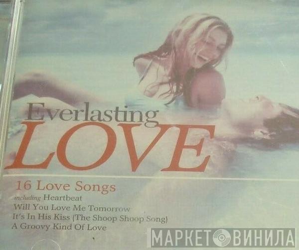  - Everlasting Love - 16 Love Songs