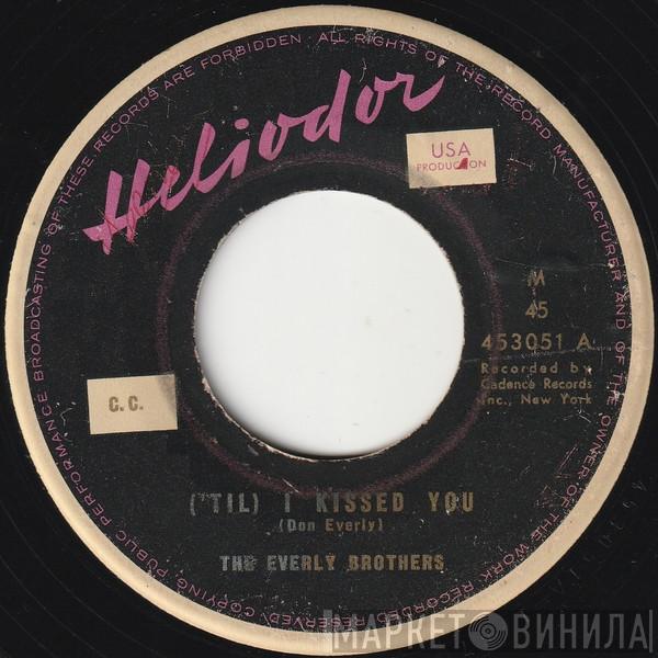  Everly Brothers  - ('Til) I Kissed You / Oh, What A Feeling