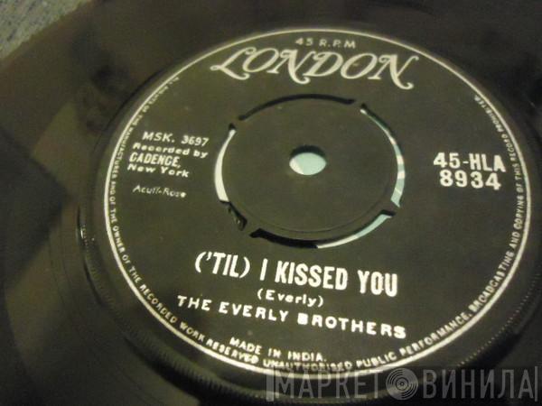 Everly Brothers - ('Til) I Kissed You