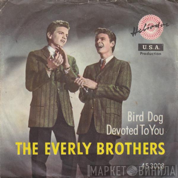  Everly Brothers  - Bird Dog / Devoted To You