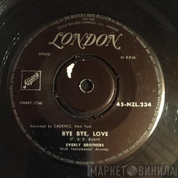  Everly Brothers  - Bye Bye Love / I Wonder If I Care As Much