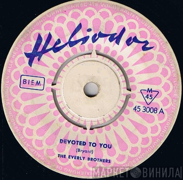  Everly Brothers  - Devoted To You / Bird Dog