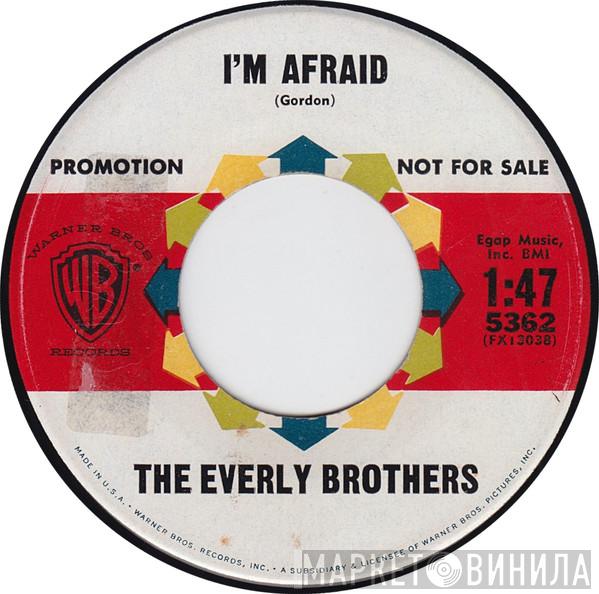  Everly Brothers  - I'm Afraid / It's Been Nice (Goodnight)