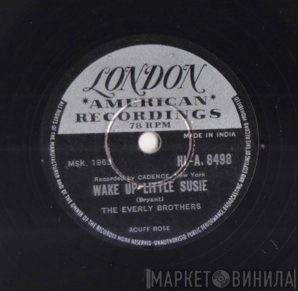  Everly Brothers  - Wake Up Little Susie / Maybe Tomorrow