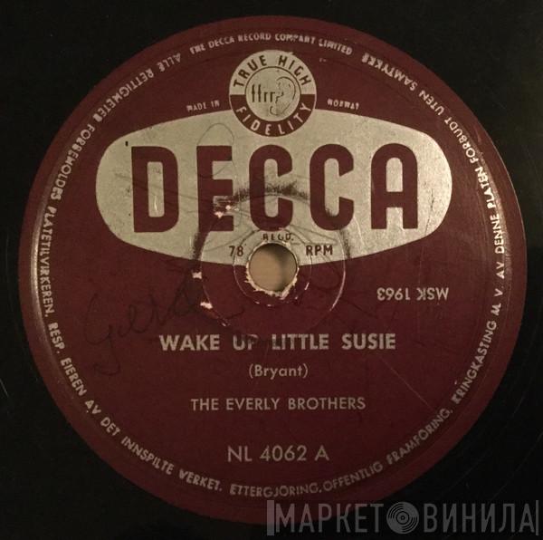  Everly Brothers  - Wake Up Little Susie / Maybe Tomorrow