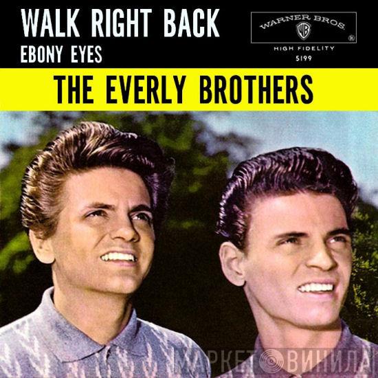  Everly Brothers  - Walk Right Back / Ebony Eyes