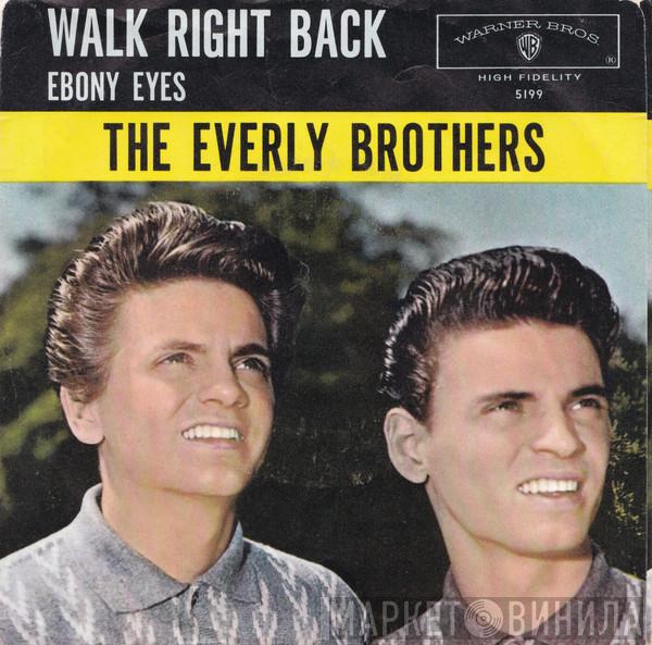  Everly Brothers  - Walk Right Back / Ebony Eyes