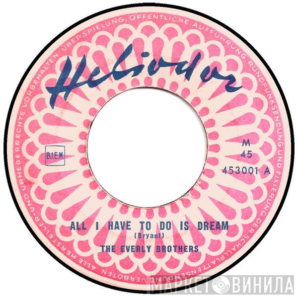  Everly Brothers  - All I Have To Do Is Dream