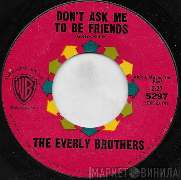  Everly Brothers  - Don't Ask Me To Be Friends