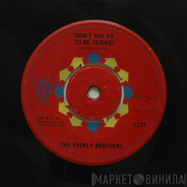  Everly Brothers  - Don't Ask Me To Be Friends