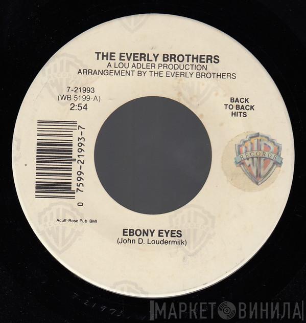 Everly Brothers - Ebony Eyes / Walk Right Back