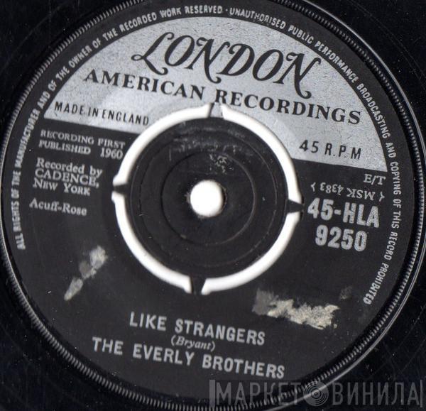 Everly Brothers - Like Strangers / Leave My Woman Alone