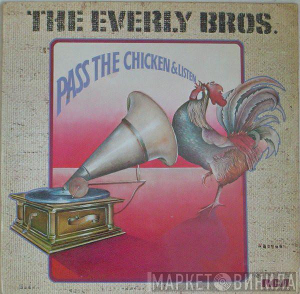  Everly Brothers  - Pass The Chicken And Listen