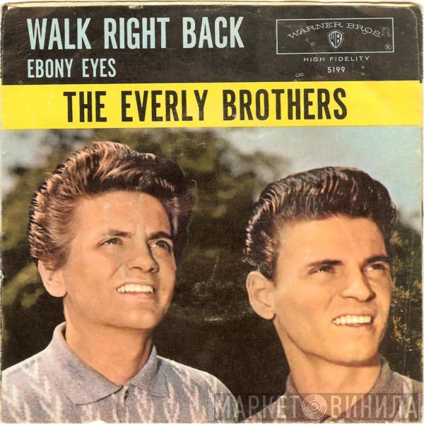 Everly Brothers - Walk Right Back / Ebony Eyes