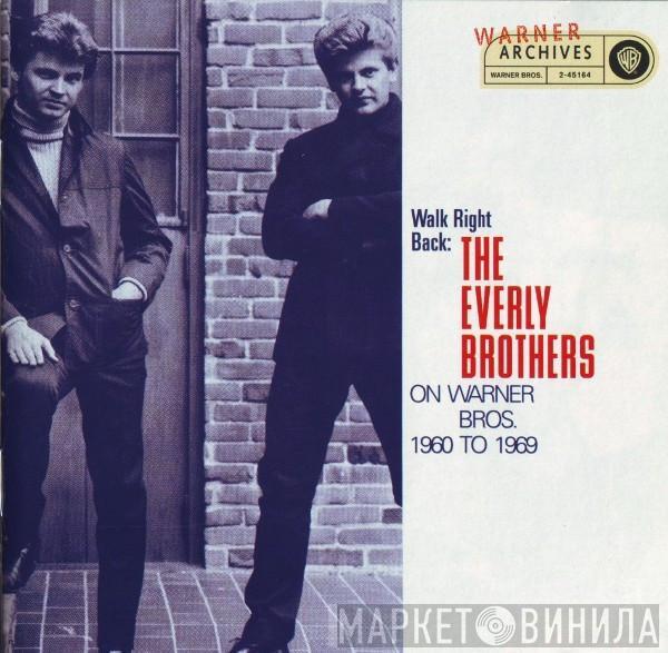  Everly Brothers  - Walk Right Back: The Everly Brothers On Warner Bros. 1960 To 1969
