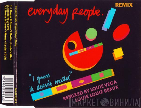  Everyday People   - I Guess It Doesn't Matter (Remix)