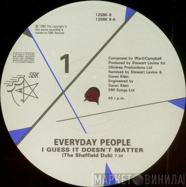 Everyday People  - I Guess It Doesn't Matter