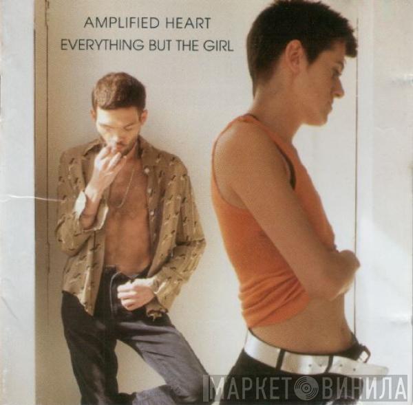  Everything But The Girl  - Amplified Heart