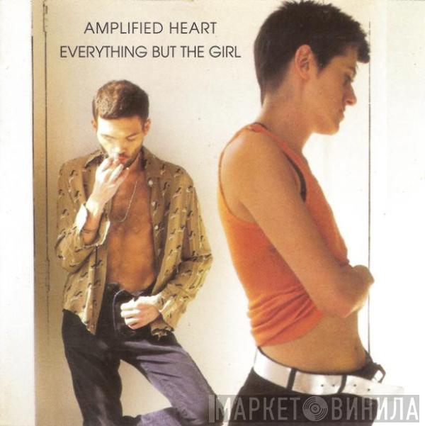  Everything But The Girl  - Amplified Heart