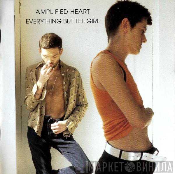  Everything But The Girl  - Amplified Heart