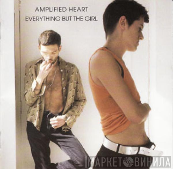  Everything But The Girl  - Amplified Heart