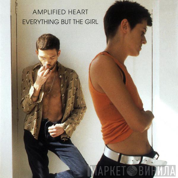  Everything But The Girl  - Amplified Heart