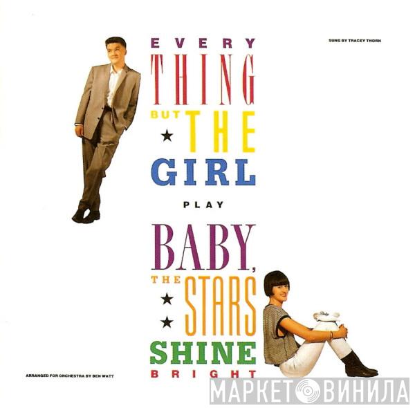  Everything But The Girl  - Baby, The Stars Shine Bright