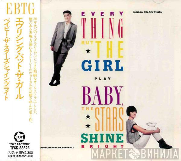  Everything But The Girl  - Baby, The Stars Shine Bright