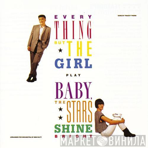  Everything But The Girl  - Baby, The Stars Shine Bright